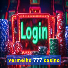 vermelho 777 casino